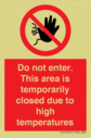 do-not-enter-this-area-is-temporarily-closed-due-to-high-temperatures~